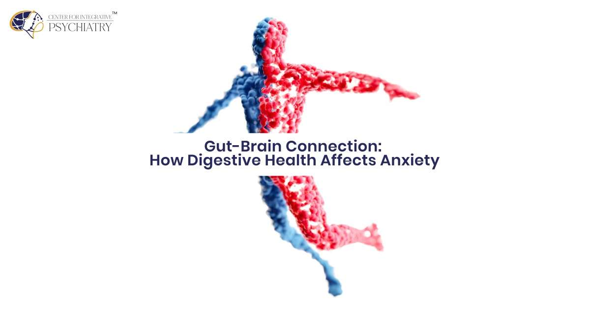 Gut-Brain Connection: How Digestive Health Affects Anxiety
