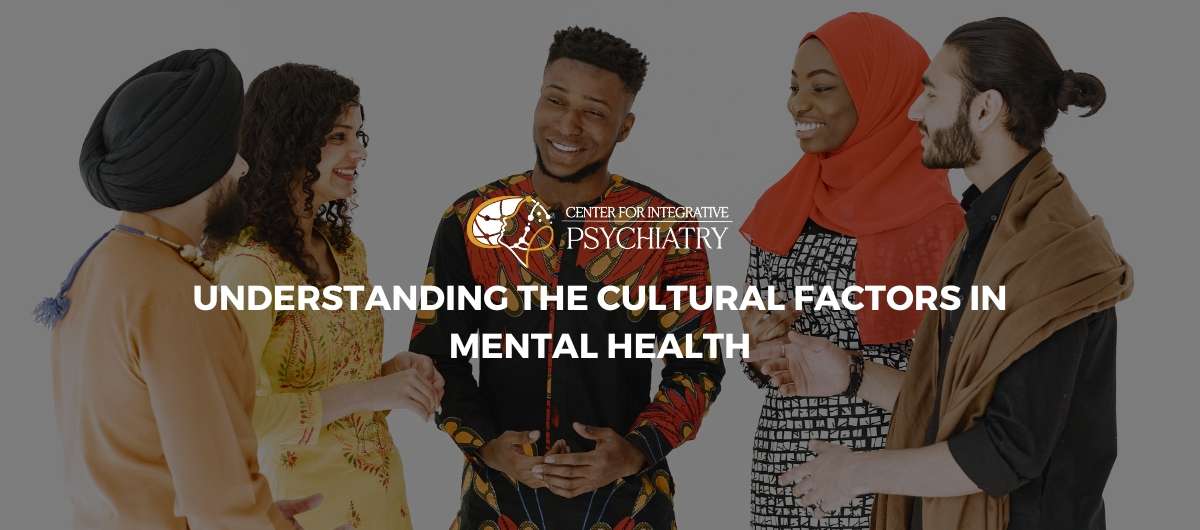 Understanding the Cultural Factors in Mental Health